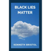 Black Lies Matter