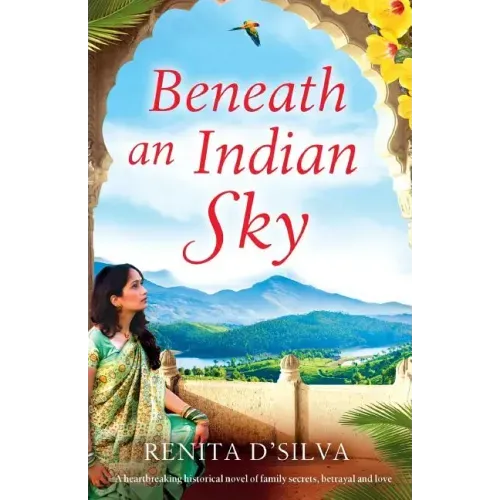 Beneath an Indian Sky: A heartbreaking historical novel of family secrets, betrayal and love