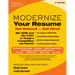 Modernize Your Resume: Get Noticed ... Get Hired