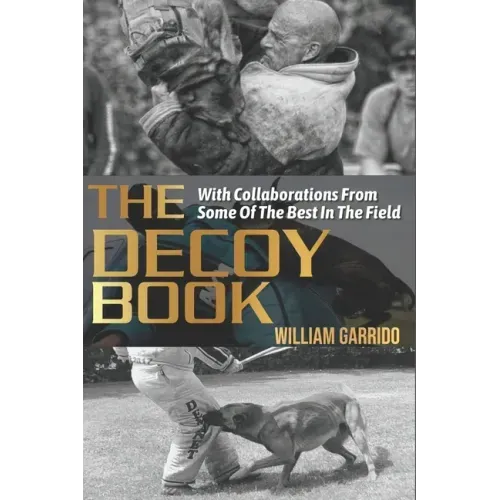 The Decoy Book: With Collaborations From Some Of The Best In The Industry