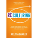 ReCulturing: Design Your Company Culture to Connect with Strategy and Purpose for Lasting Success