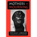 Mothers in Mourning: Moral and Legal Issues