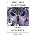 Why Self Acceptance is So Powerful