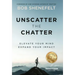 Unscatter the Chatter: Elevate Your Mind Expand Your Impact
