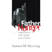 Father Hunger: Explorations with Adults and Children