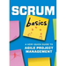Scrum Basics: A Very Quick Guide to Agile Project Management