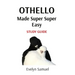 Othello: Made Super Super Easy