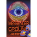 The Messenger of the Ground: Book Three of The Standing Ground Trilogy