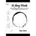 Nothing Works: Meditations on Aikido, Buddhism, the Tao, Zen, and other inconsequential things...Vol. l