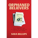 Orphaned Believers: How a Generation of Christian Exiles Can Find the Way Home