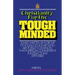 Christianity for the Tough Minded: Essays Written by a Group of Young Scholars Who Are Totally Convinced That a Spiritual Commitment Is Intellectually