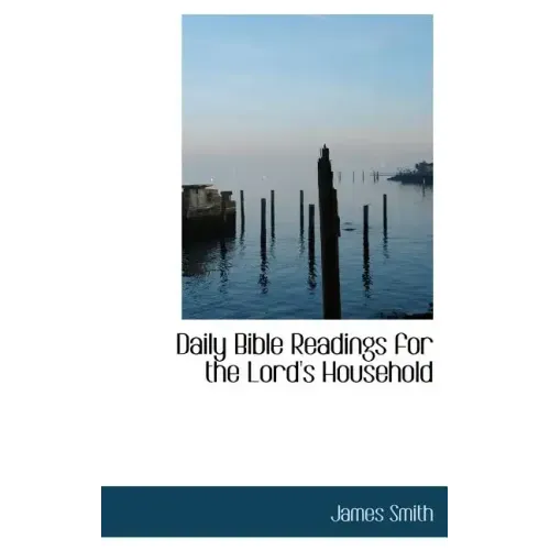 Daily Bible Readings for the Lord's Household