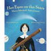 Her Eyes on the Stars: Maria Mitchell, Astronomer