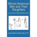 African-American Men and Their Daughters: Living Out the Father-Daughter Drama