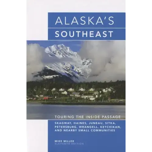 Alaska's Southeast: Touring The Inside Passage