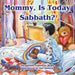 Mommy, Is Today Sabbath? (Asian Edition)