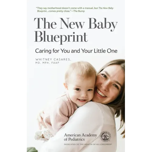 The New Baby Blueprint: Caring for You and Your Little One