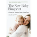 The New Baby Blueprint: Caring for You and Your Little One