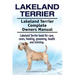 Lakeland Terrier. Lakeland Terrier Complete Owners Manual. Lakeland Terrier book for care, costs, feeding, grooming, health and training.