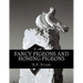 Fancy Pigeons and Homing Pigeons