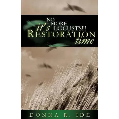 No More Locusts! It's Restoration Time