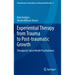 Experiential Therapy from Trauma to Post-Traumatic Growth: Therapeutic Spiral Model Psychodrama