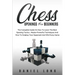 Chess Openings for Beginners: The Complete Guide On How To Learn The Best Opening Tactics, Master Powerful Techniques And How To Outplay Your Oppone
