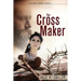 The Cross Maker