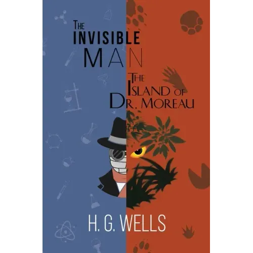 The Invisible Man and The Island of Dr. Moreau (A Reader's Library Classic Hardcover)