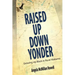 Raised Up Down Yonder: Growing Up Black in Rural Alabama