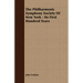 The Philharmonic Symphony Society Of New York - Its First Hundred Years