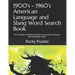1900's - 1960's American Language and Slang Word Search Book: Fun Puzzles on Words from the Turn of the Century to the Psychedelic 60's!