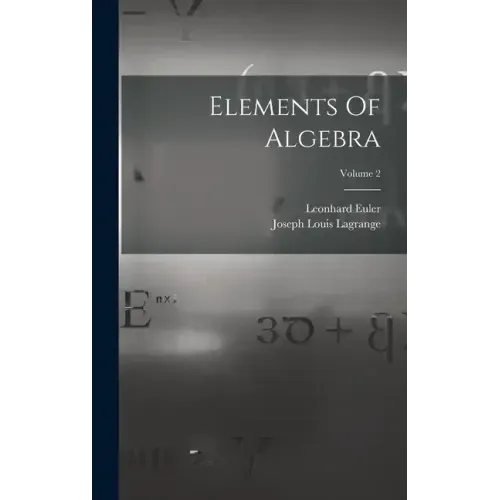 Elements Of Algebra; Volume 2