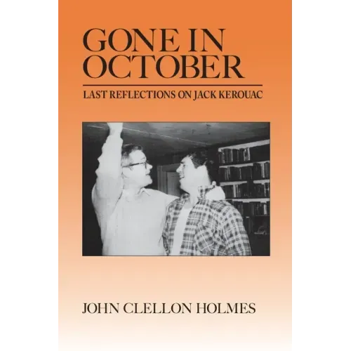 Gone in October: Last Reflections on Jack Kerouac