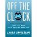 Off the Clock: Feel Less Busy While Getting More Done