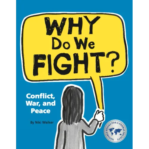 Why Do We Fight?: Conflict, War, and Peace