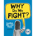 Why Do We Fight?: Conflict, War, and Peace