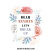 Dear Anxiety Let's Break Up Anxiety Bucket List: Dreams Bucket List for Anxiety and Mood Trackers With Anxiety Symptom Book, Stress Relief Gifts, Thou