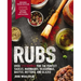 Rubs (Third Edition): Updated and Revised to Include Over 175 Recipes for BBQ Rubs, Marinades, Glazes, and Bastes