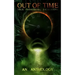 Out of Time: True Paranormal Encounters