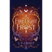 Firelight and Frost: A wintry-themed collection of bittersweet ghost stories, Gothic fantasy, and dark tales for long nights
