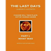 The Last Days - Gabriel's Address - Part 1: What Was: The Last Days According to an Angel of God