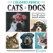 Colored Pencil Cats & Dogs: Art & Instruction from 80 Colored Pencil Artists