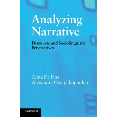 Analyzing Narrative: Discourse and Sociolinguistic Perspectives
