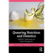 Queering Nutrition and Dietetics: LGBTQ+ Reflections on Food Through Art