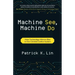 Machine See, Machine Do: How Technology Mirrors Bias in Our Criminal Justice System