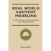 Real World Content Modeling: A Field Guide to CMS Features and Architecture