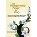 The Transforming Power of Story: How Telling Your Story Brings Hope to Others and Healing to Yourself