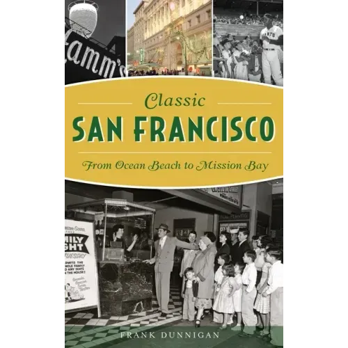 Classic San Francisco: From Ocean Beach to Mission Bay