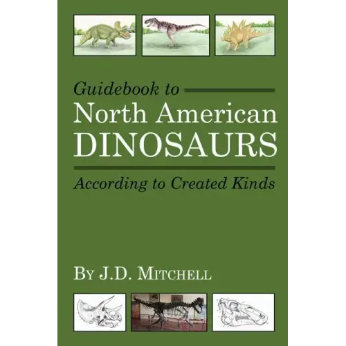 Guidebook to North American Dinosaurs According to Created Kinds